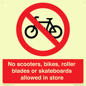 No scooters, bikes, roller blades or skateboards allowed in store
